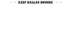 Desktop Screenshot of keepdallasdouche.com